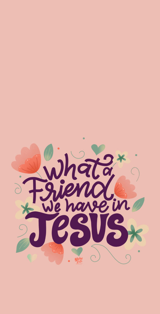 What a Friend | Free Phone Wallpaper